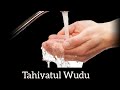 What is Tahiyatul Wudu, when to pray it, can we delay? - Assim al hakeem