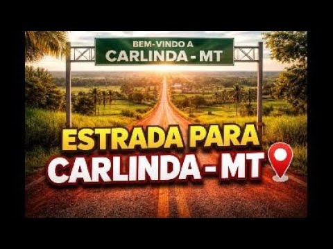 Seguindo para a cidade de Carlinda Mt