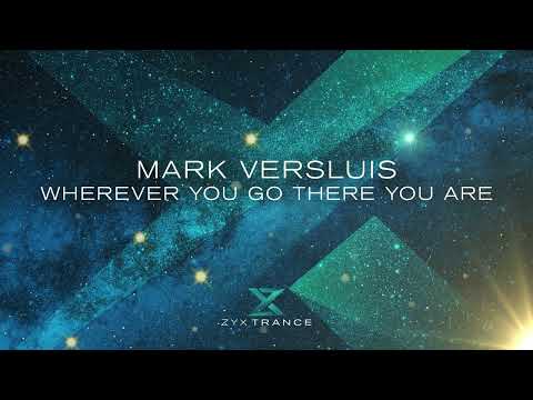 Mark Versluis - Wherever You Go There You Are