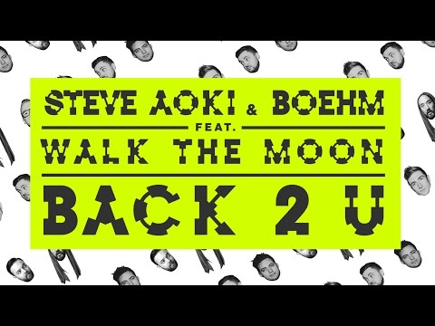 Steve Aoki & Boehm - Back 2 U feat. WALK THE MOON (Cover Art)