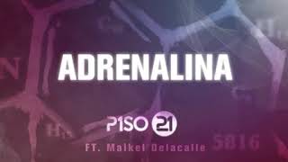 Piso 21 - Adrenalina ft. Maikel Delacalle