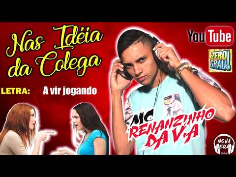 MC Renanzinho da V.A - Nas Idéia da Colega (LYRIC VIDEO)