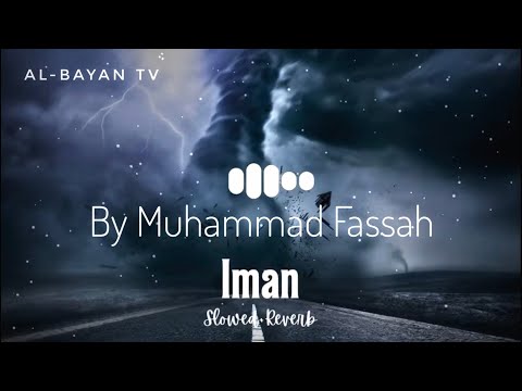 Beautiful Nasheed| Iman (Vocals Only)| By Muhammad Fassah| Slowed & Reverb| #nasheeds #muslim #islam