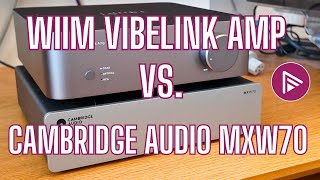 Video thumbnail for WiiM Vibelink Amp vs. Cambridge Audio MXW70 Amp - Which is BEST? by AVForums