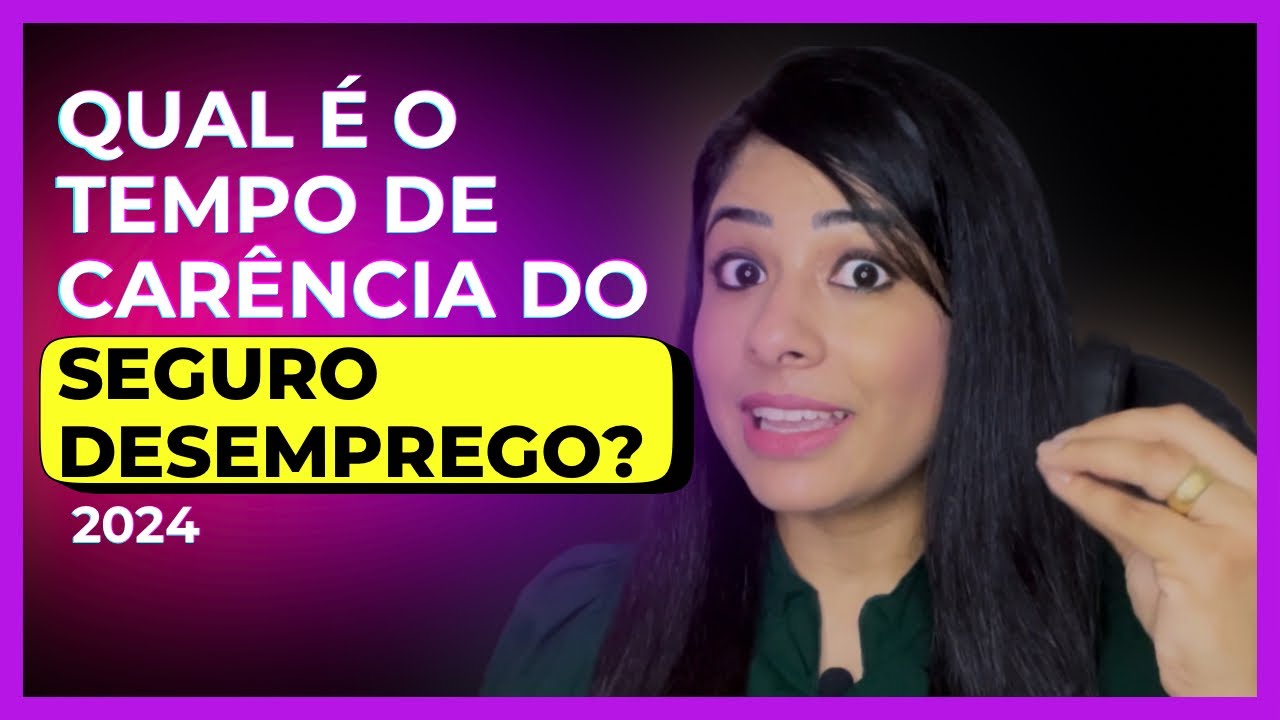 [CORTES] "SEGURO-DESEMPREGO" | CARÊNCIA | 2024