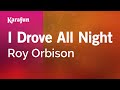 I Drove All Night - Roy Orbison | Karaoke Version | KaraFun