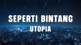 Download lagu Utopia - Seperti Bintang | Lirik Lagu mp3