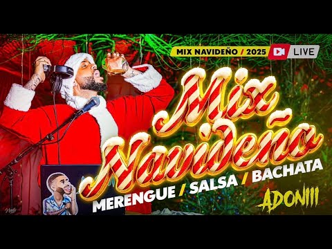 🎄MIX NAVIDEÑO 🎅 LOS MEJORES MERENGUE , SALSA, BACHATA NAVIDEÑA 🎅🏽 MEZCLANDO EN VIVO ADONIII 🗣