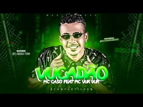 🔵🔴 MC CASO - VUCADÃO ( SEM VINHETA ) ( MÚSICA NOVA )