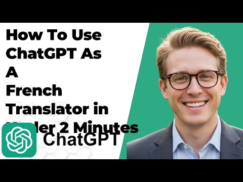 How To Use ChatGPT As A French Translator in Under 2 Minutes (FULL GUIDE 2025)
