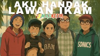 Download lagu AKU HANDAK LAWAN IKAM - 3 MAS KETIR ( MUSIC LYRIC ) mp3 Download lagu AKU HANDAK LAWAN IKAM - 3 MAS KETIR ( MUSIC LYRIC ) mp3