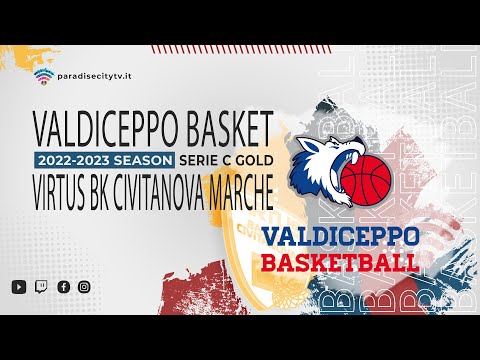 Serie C Gold 2022-2023 - Valdiceppo Basket vs. Virtus Basket Civitanova Marche
