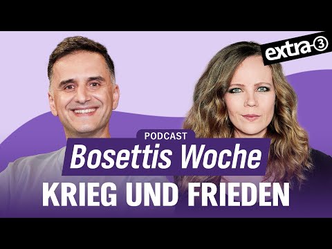 Krieg und Frieden mit Özcan Cosar - Bosettis Woche #87 (Audio-Podcast) | extra 3