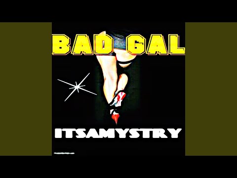 Bad Gal
