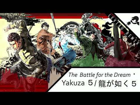 The Battle for the Dream - Yakuza 5 - REMIX