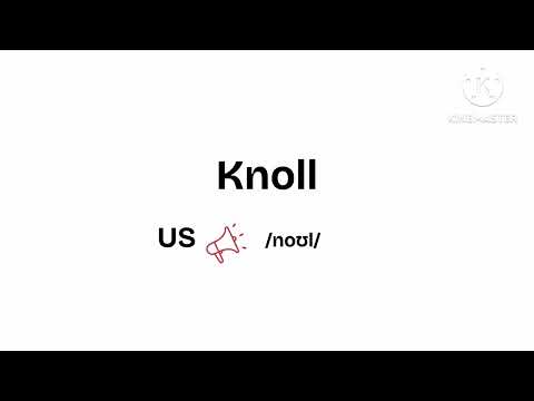 How to Pronounce 'Knoll' Correctly – Are You Saying It Wrong?