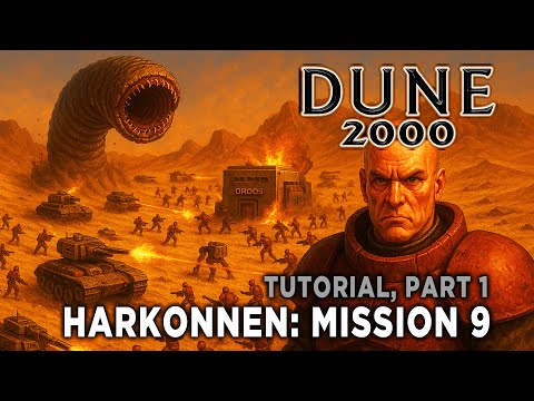 Dune 2000 Tutorial - Harkonnen Mission 9 (Part 1)