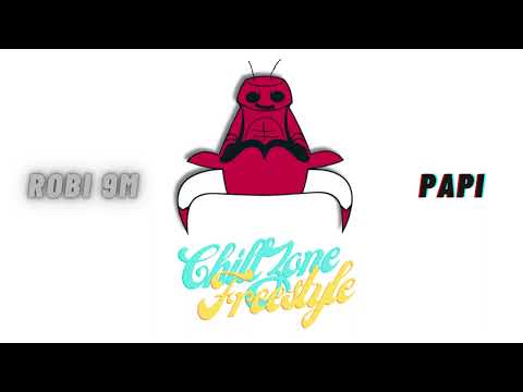 Robi 9M X Papi  - Chill Zone Freestyle