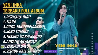 Download lagu YENI INKA 'DERMAGA BIRU - TIARA' FULL ALBUM TERBARU mp3
