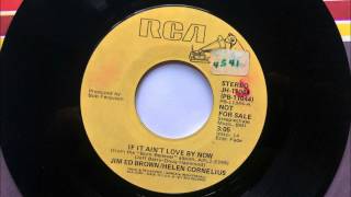 If It Ain't Love By Now , Jim Ed Brown & Helen Cornelius , 1977