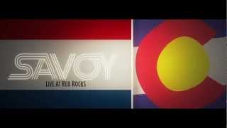 SAVOY @ Red Rocks Recap + 2013 Tour Announce