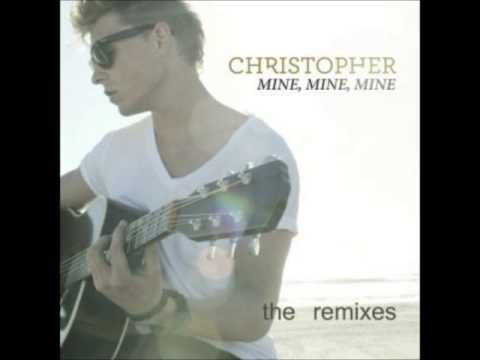 Christopher - Mine, Mine, Mine (Jack Rowan Remix)(Radio Edit)