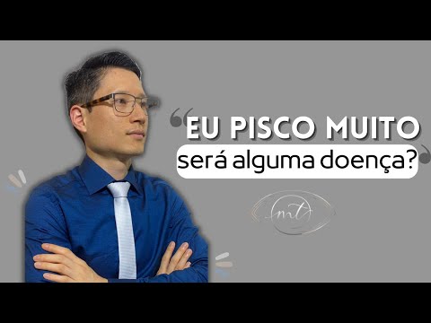 Eu pisco muito: é sinal de doença?