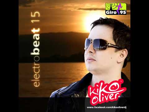 Electro Beat 15 - DJ Kiko Oliver - GIRO95