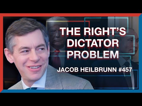 Jacob Heilbrunn: Isolationists, Neocons, & the Right's Dictator Problem