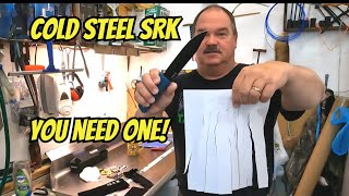 Brand New Cold Steel SRK Knife Test!
