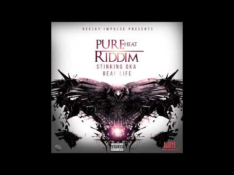 STINKING OKA -REAL LIFE (PURE HEAT RIDDIM)