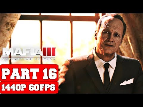 Mafia III: Definitive Edition Gameplay Walkthrough Part 16 - No Commentary (PC 2K Remastered)