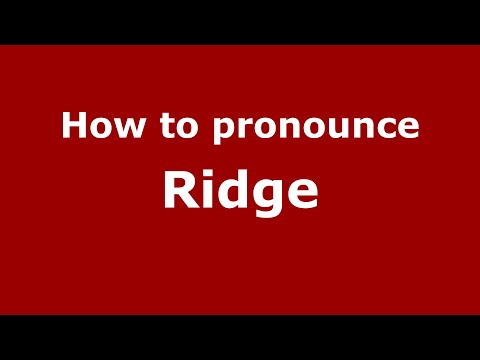 How to pronounce Ridge