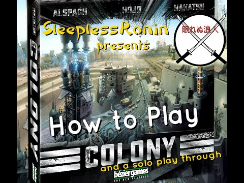 How to Play COLONY the board game by Bezier Games (and a solo mode play through) with SleeplessRonin
