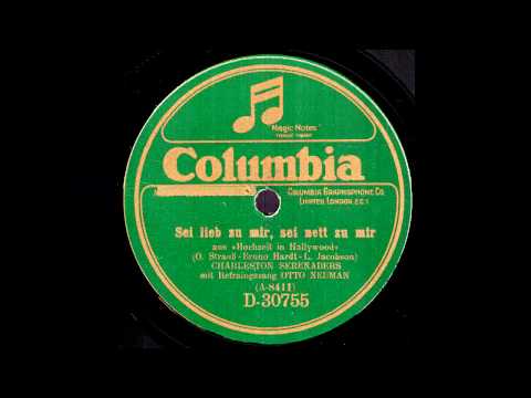 Sei lieb zu mir, sei nett zu mir / Charleston Serenaders, Gesang: Otto Neumann