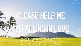 Conway Twitty &amp; Loretta Lynn - Please Help Me, I&#39;m Falling In Love (Lyrics)