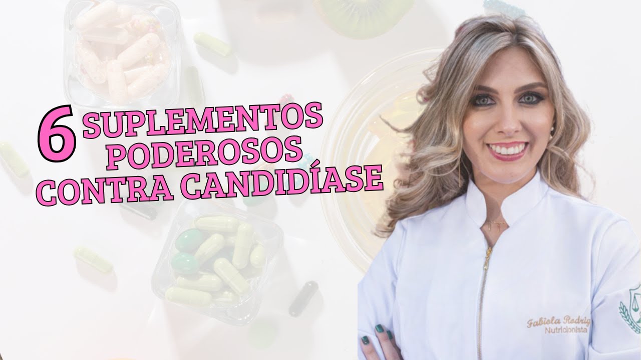 6 Suplementos Poderosos contra Candidíase - Parte I