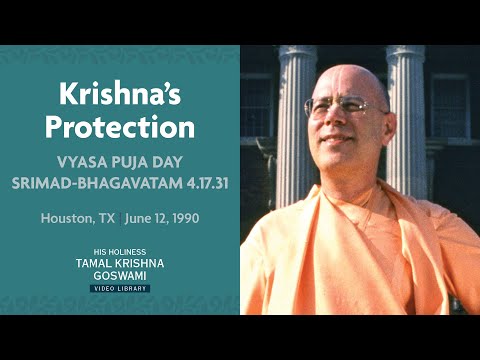 18. Houston, 06-12-1990, Vyasa Puja Day, SB 4.17.31, Krishna's Protection  I Tamal Krishna Maharaj