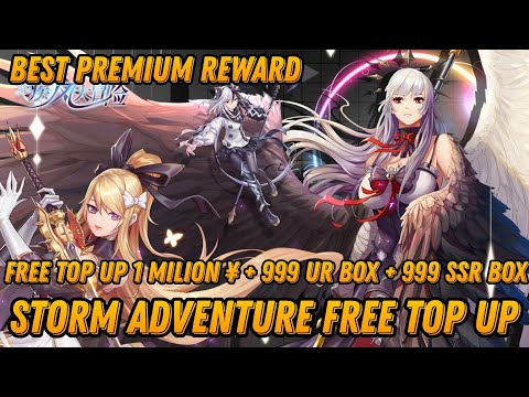 Best Premium Reward - Storm Adventure Free Top Up 1 Million ¥ + 999 UR BoX + 999 SSR BoX & More