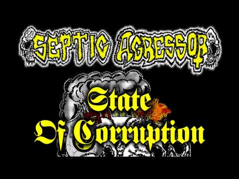 Septic Agressor - State Of Corruption