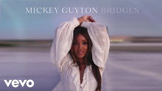 Mickey Guyton Bridges