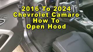 Chevrolet Camaro How To Open Hood & Access Engine Bay 2016 To 2024 6th Generation