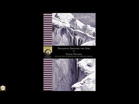Scrambles Amongst the Alps (National Geographic Adventure Classics) by Edward Whymp — free full audiobook