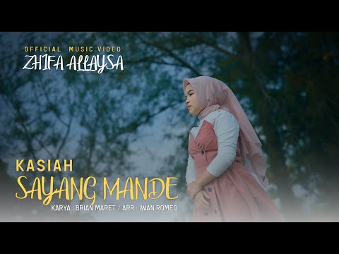 Zhifa Allaysa - Kasiah Sayang Mande ( Official Music Video )