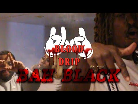 BAH BLACK - Blood Drip (Big Drip Remix)