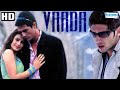 Vaada - Full Movie | Zayed Khan | Arjun Rampal | Ameesha Patel