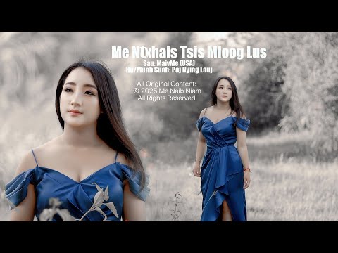 ME NTXHAIS TSIS MLOOG LUS - Paj Nyiag Lauj (Official Music Video/Lyrics) Nkauj Tawm Tshiab 2025.
