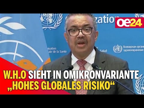 W.H.O sieht in Omikron-Variante "hohes globales Risiko"