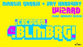 Martin Garrix & Jay Hardway - Wizard (Mike Hawkins Remix) [BLMBRG]