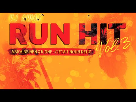 Vj Awax x Varaine Ben x R One -  C'etait nous deux (Run Hit)